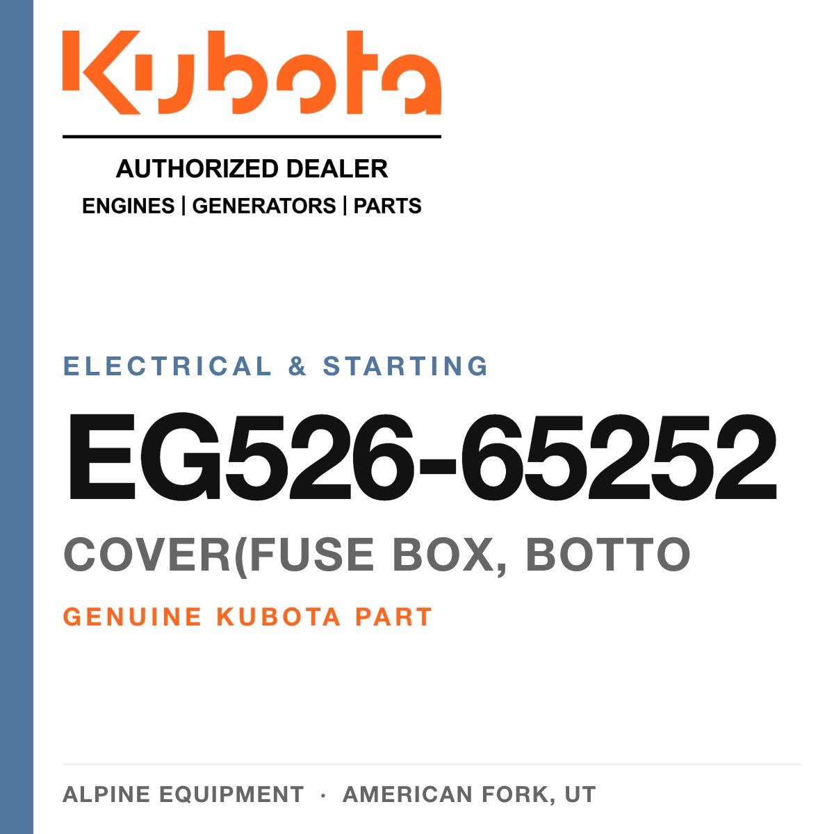 Genuine Kubota cover(fuse box, botto, part number EG526-65252 — Alpine Equipment