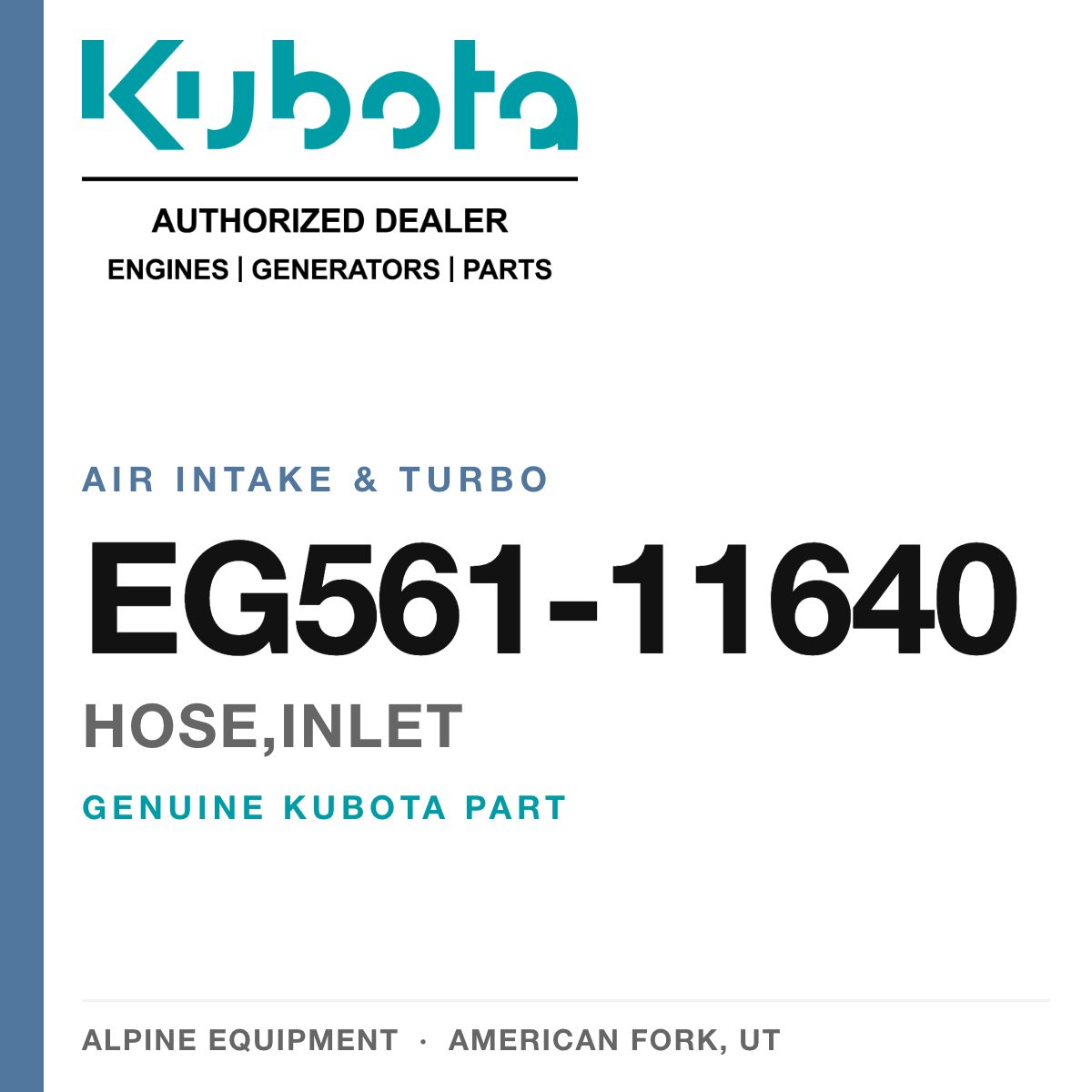 Genuine Kubota hose,inlet, part number EG561-11640 — Alpine Equipment