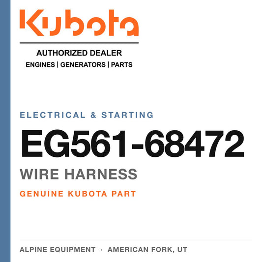 Genuine Kubota wire harness, part number EG561-68472 — Alpine Equipment