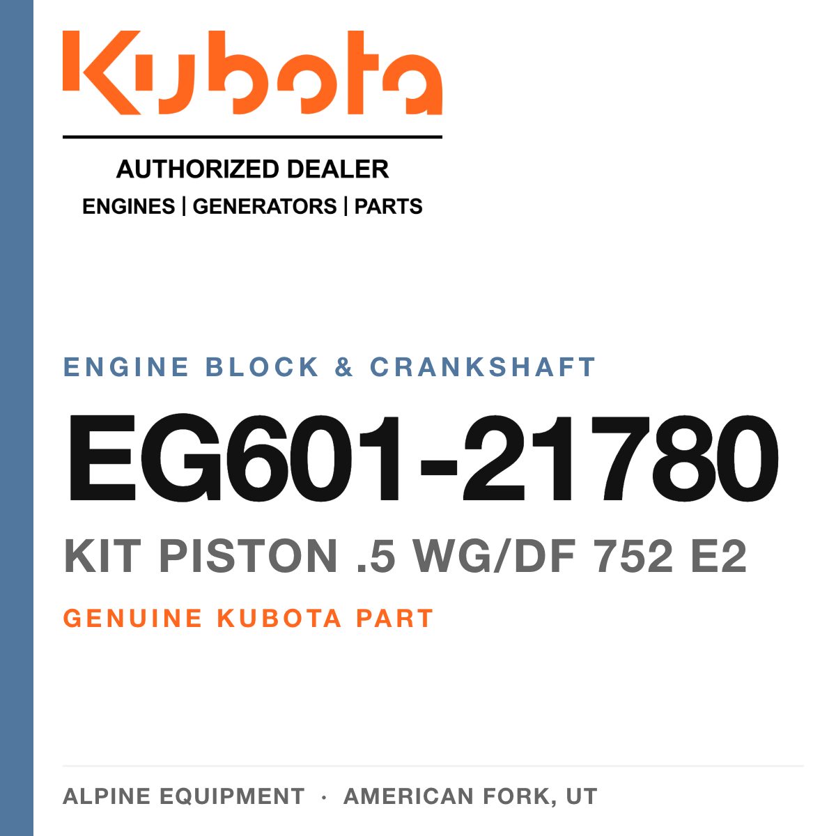 Genuine Kubota kit piston .5 wg/df 752 E2, part number EG601-21780 — Alpine Equipment