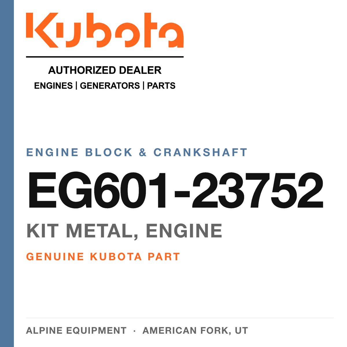 Genuine Kubota kit metal, engine, part number EG601-23752 — Alpine Equipment