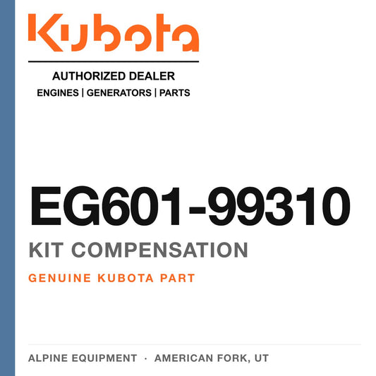 Genuine Kubota kit compensation, part number EG601-99310 — Alpine Equipment