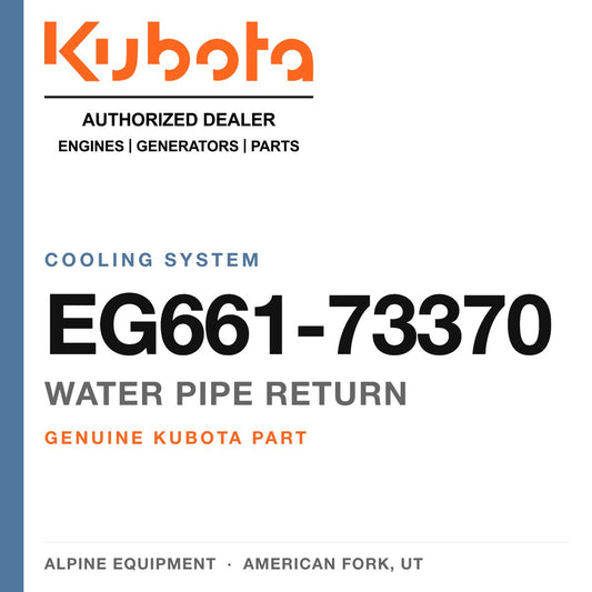 Genuine Kubota water pipe return, part number EG661-73370 — Alpine Equipment