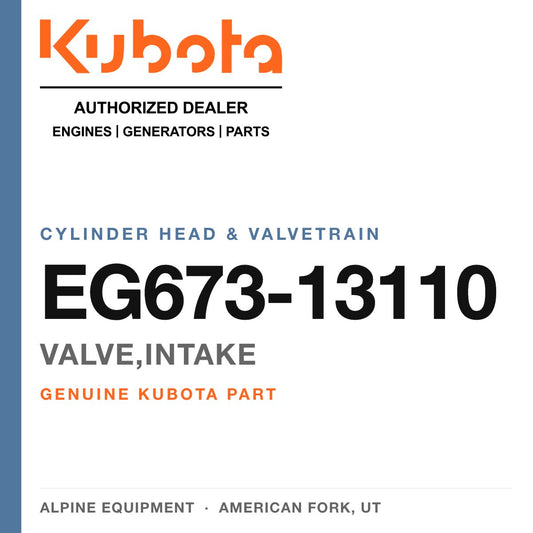 Genuine Kubota valve,intake, part number EG673-13110 — Alpine Equipment