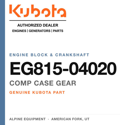 Genuine Kubota comp case gear, part number EG815-04020 — Alpine Equipment