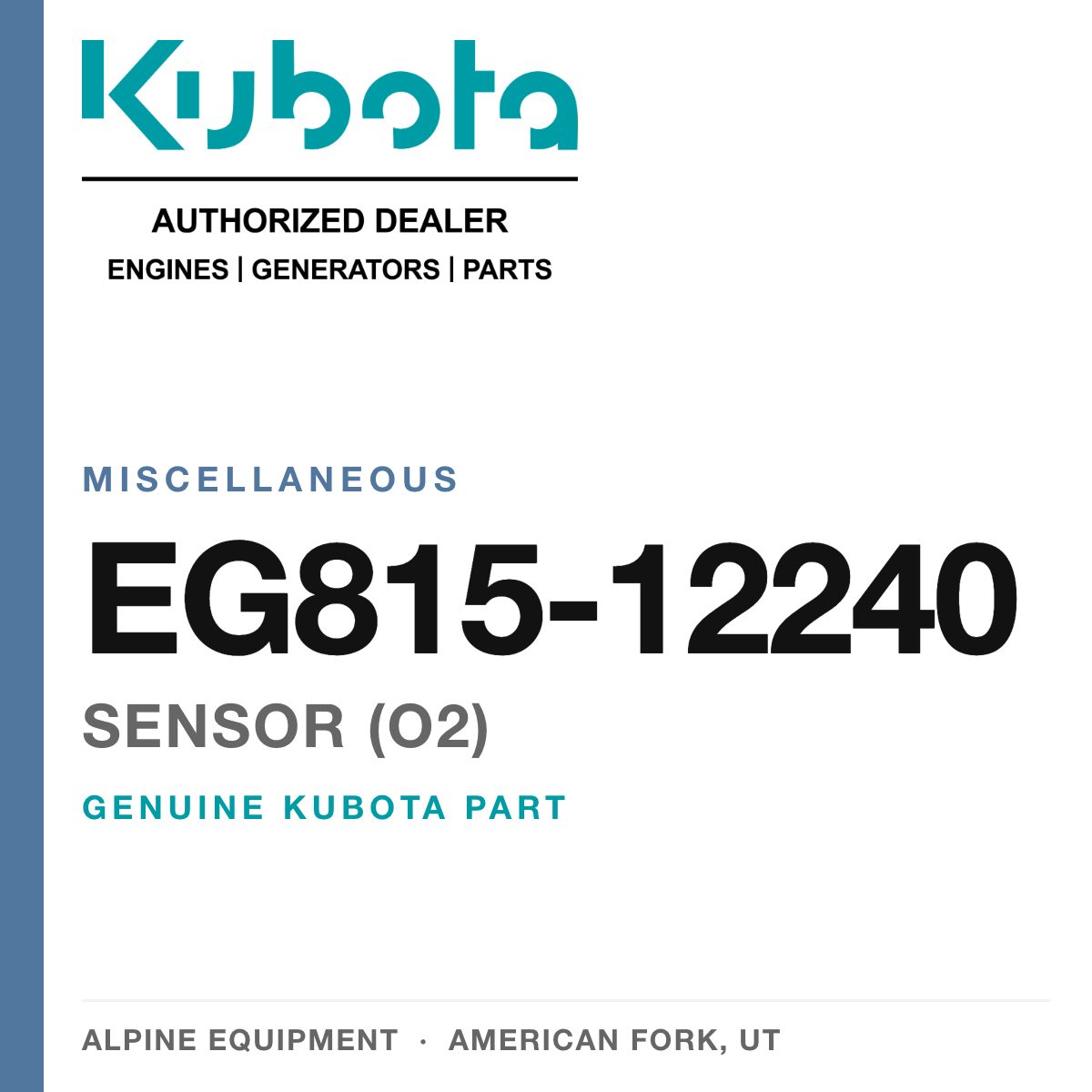Genuine Kubota sensor (O2), part number EG815-12240 — Alpine Equipment