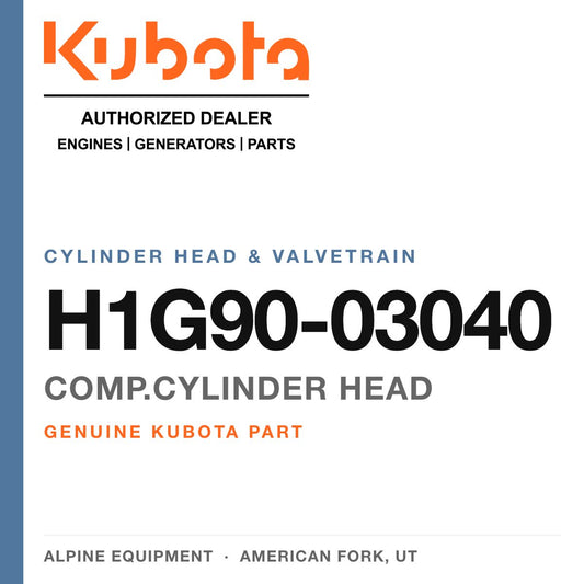 Genuine Kubota comp.cylinder head, part number H1G90-03040 — Alpine Equipment