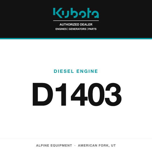 Kubota D1403 diesel engine — Alpine Equipment Repair, authorized Kubota dealer