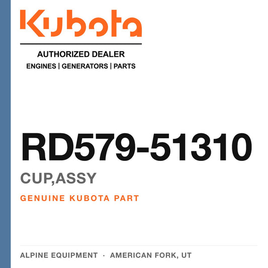 Genuine Kubota cup,assy, part number RD579-51310 — Alpine Equipment