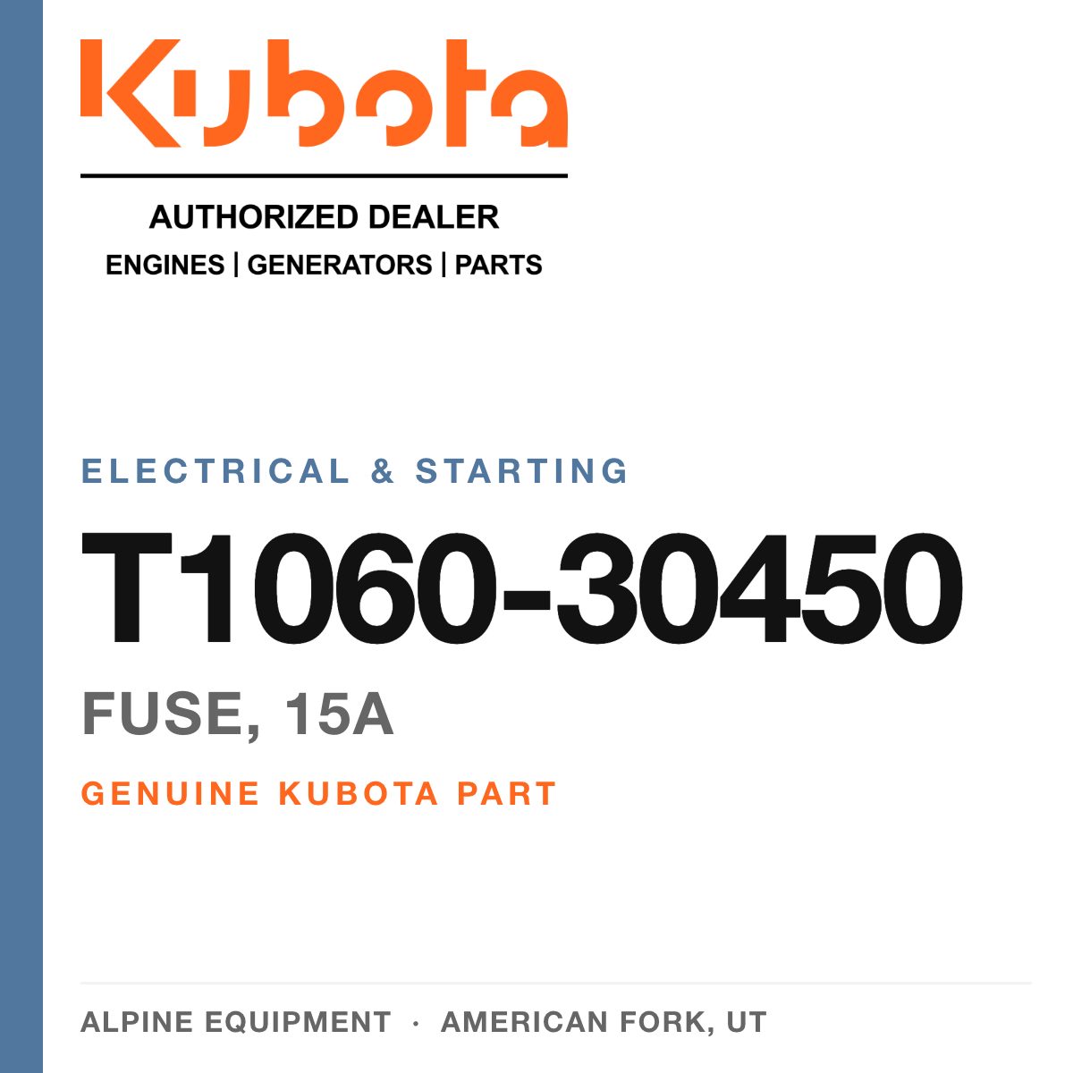Genuine Kubota fuse, 15A, part number T1060-30450 — Alpine Equipment