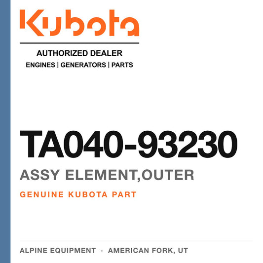 Genuine Kubota assy element,outer, part number TA040-93230 — Alpine Equipment
