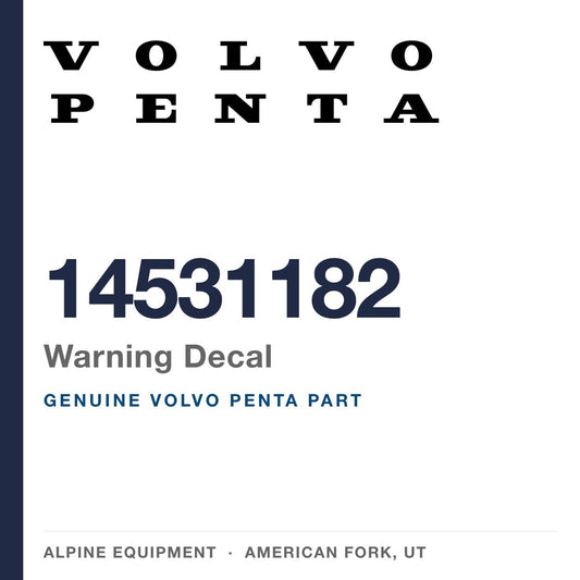 Volvo Penta 14531182 Warning Decal — genuine part from Alpine Equipment, American Fork UT