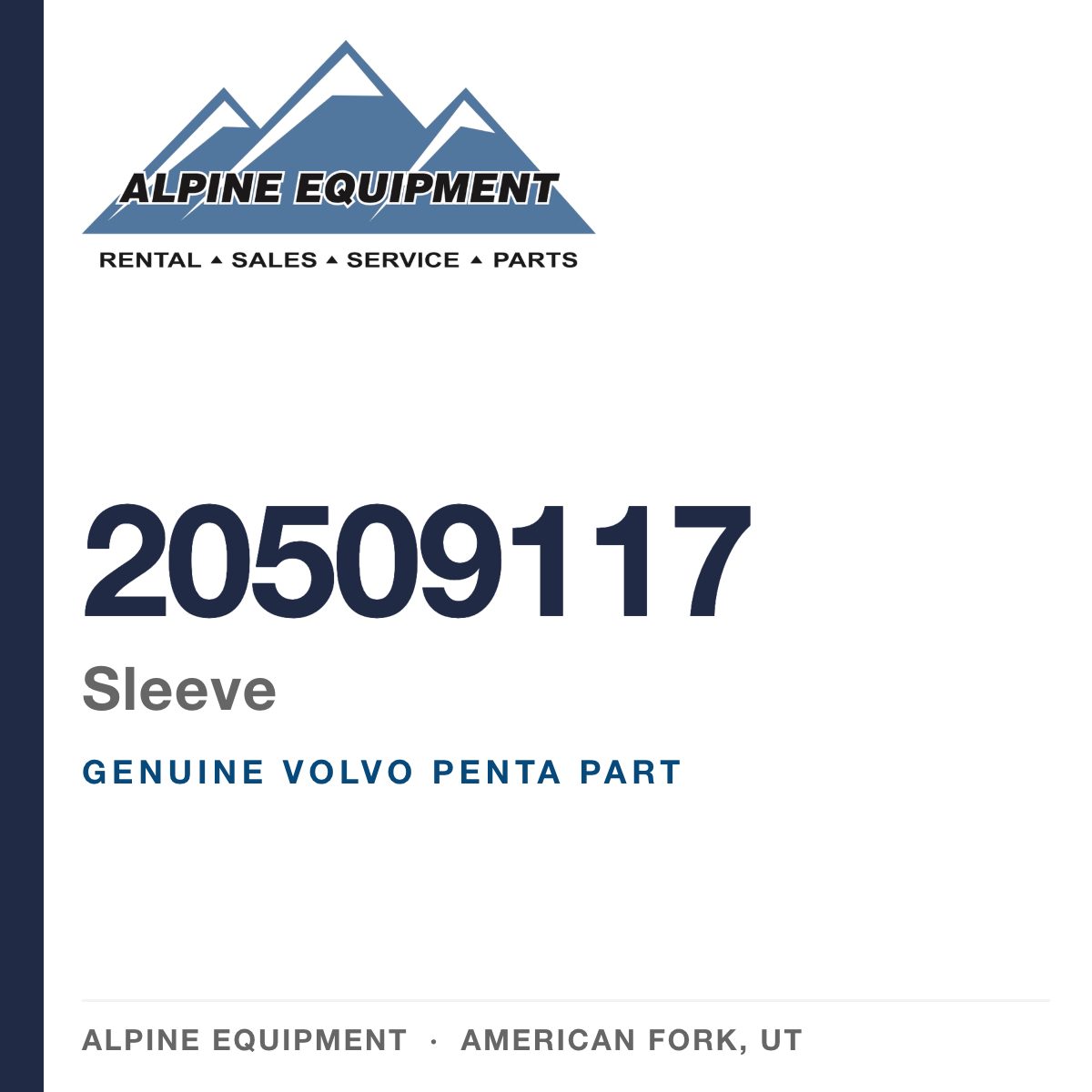 Volvo Penta 20509117 Sleeve — genuine part from Alpine Equipment, American Fork UT