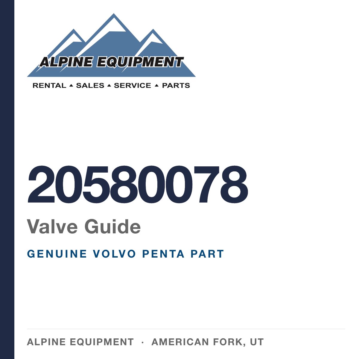 Volvo Penta 20580078 Valve Guide — genuine part from Alpine Equipment, American Fork UT