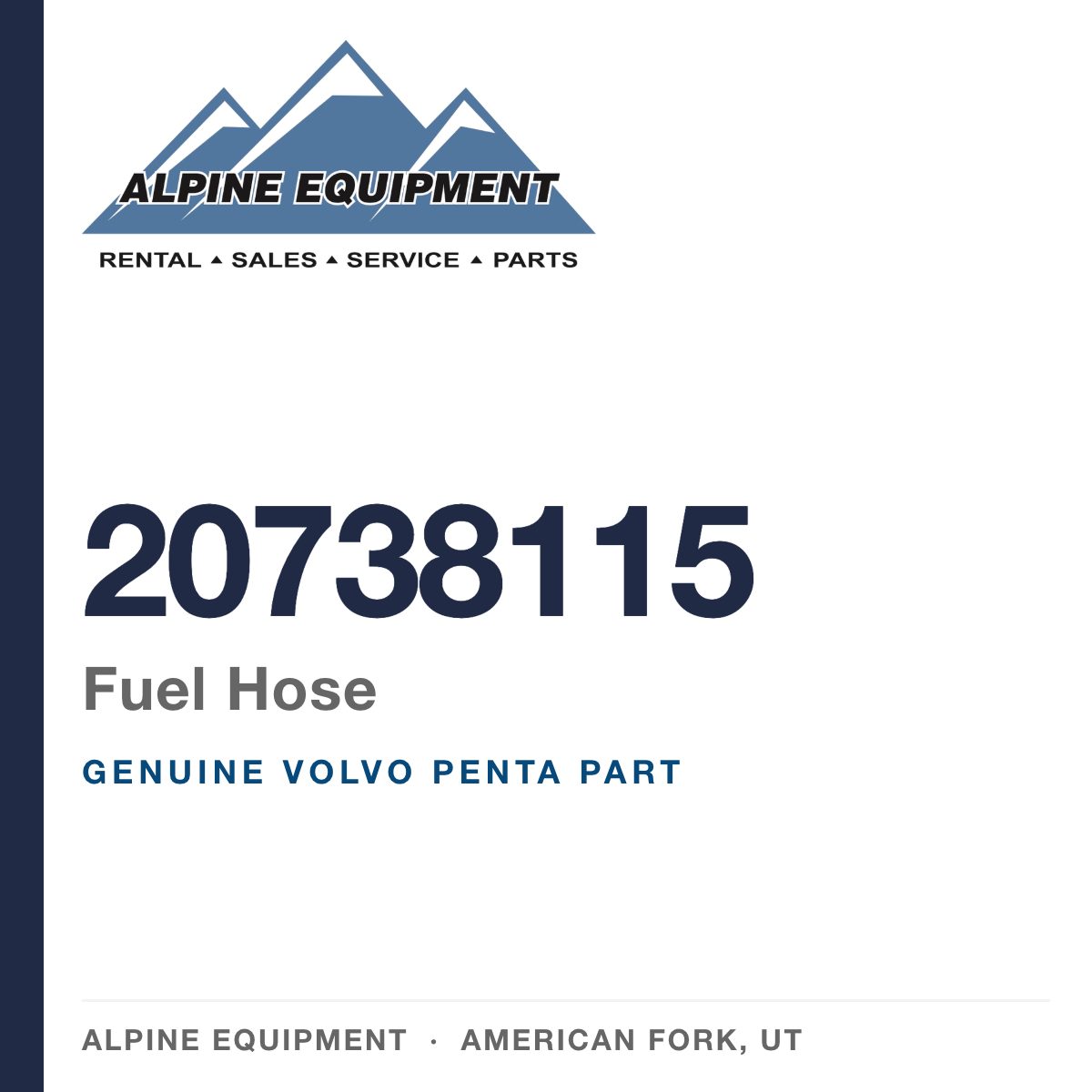 Volvo Penta 20738115 Fuel Hose — genuine part from Alpine Equipment, American Fork UT