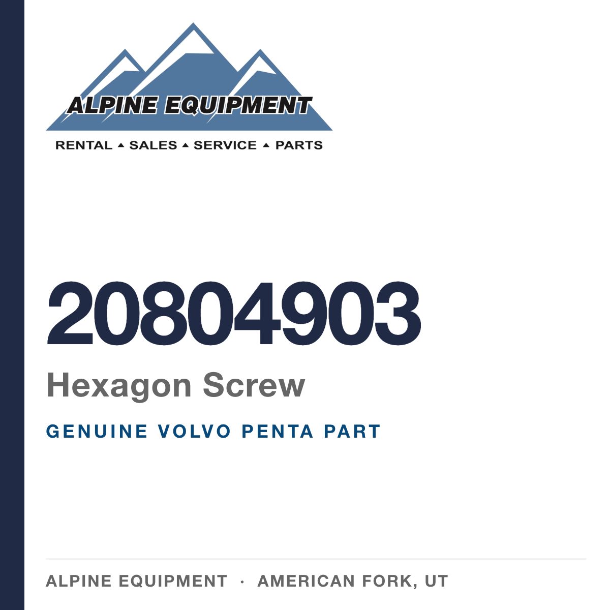 Volvo Penta 20804903 Hexagon Screw — genuine part from Alpine Equipment, American Fork UT