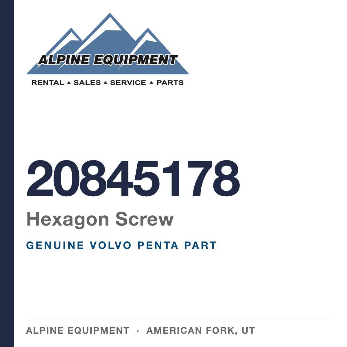 Volvo Penta 20845178 Hexagon Screw — genuine part from Alpine Equipment, American Fork UT