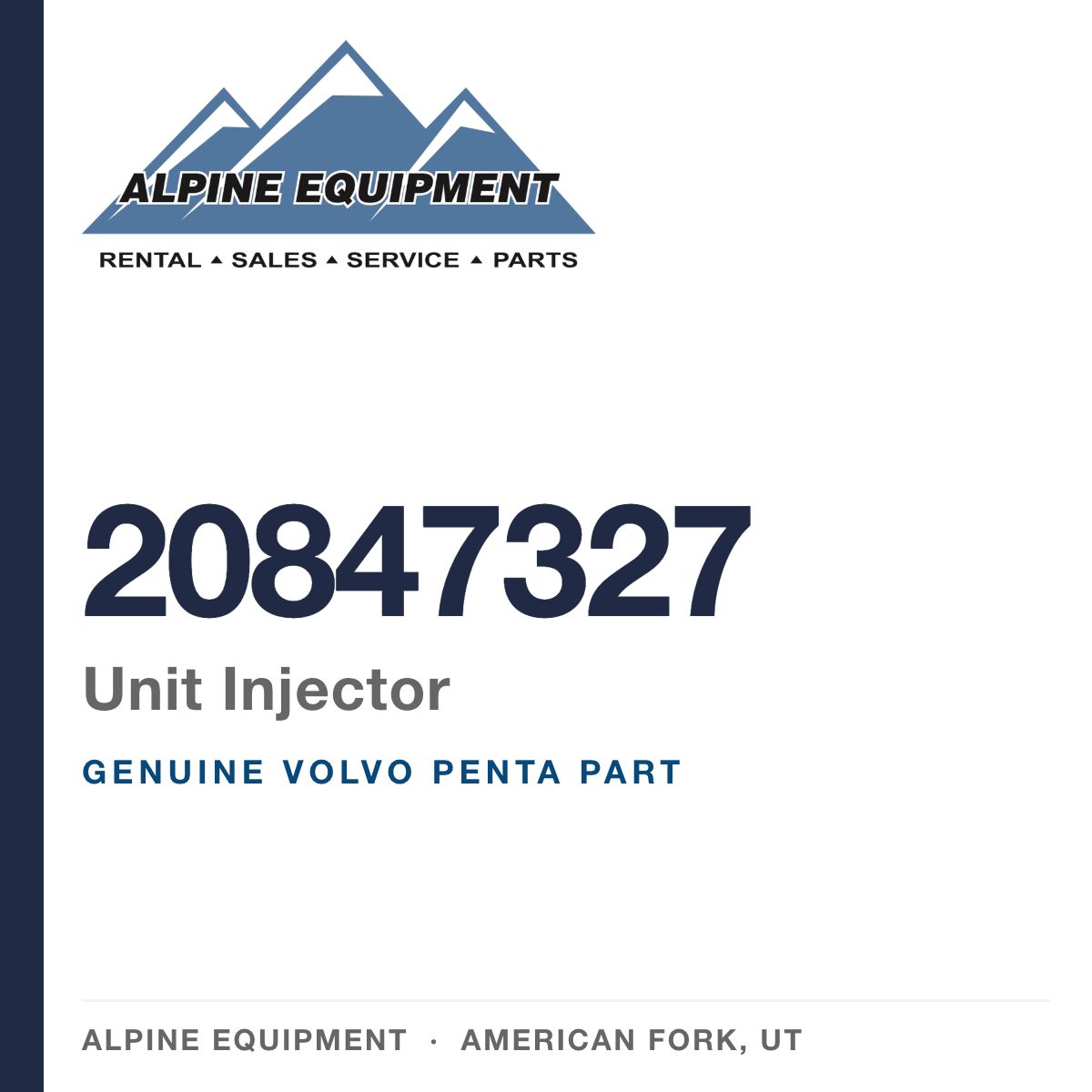 Volvo Penta 20847327 Unit Injector — genuine part from Alpine Equipment, American Fork UT