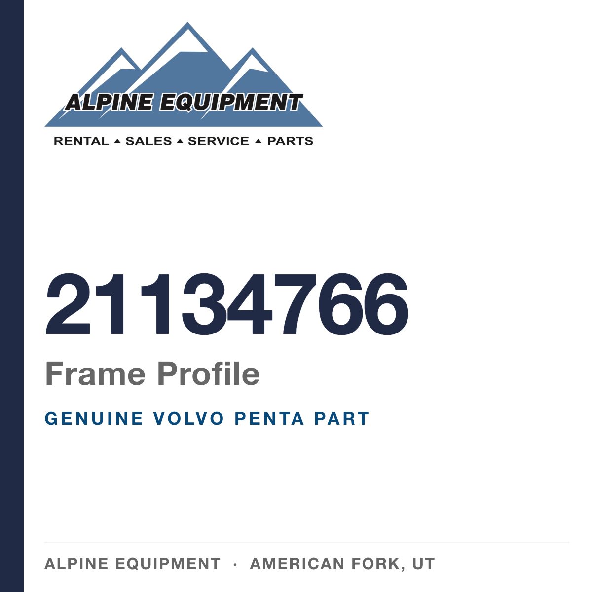Volvo Penta 21134766 Frame Profile — genuine part from Alpine Equipment, American Fork UT