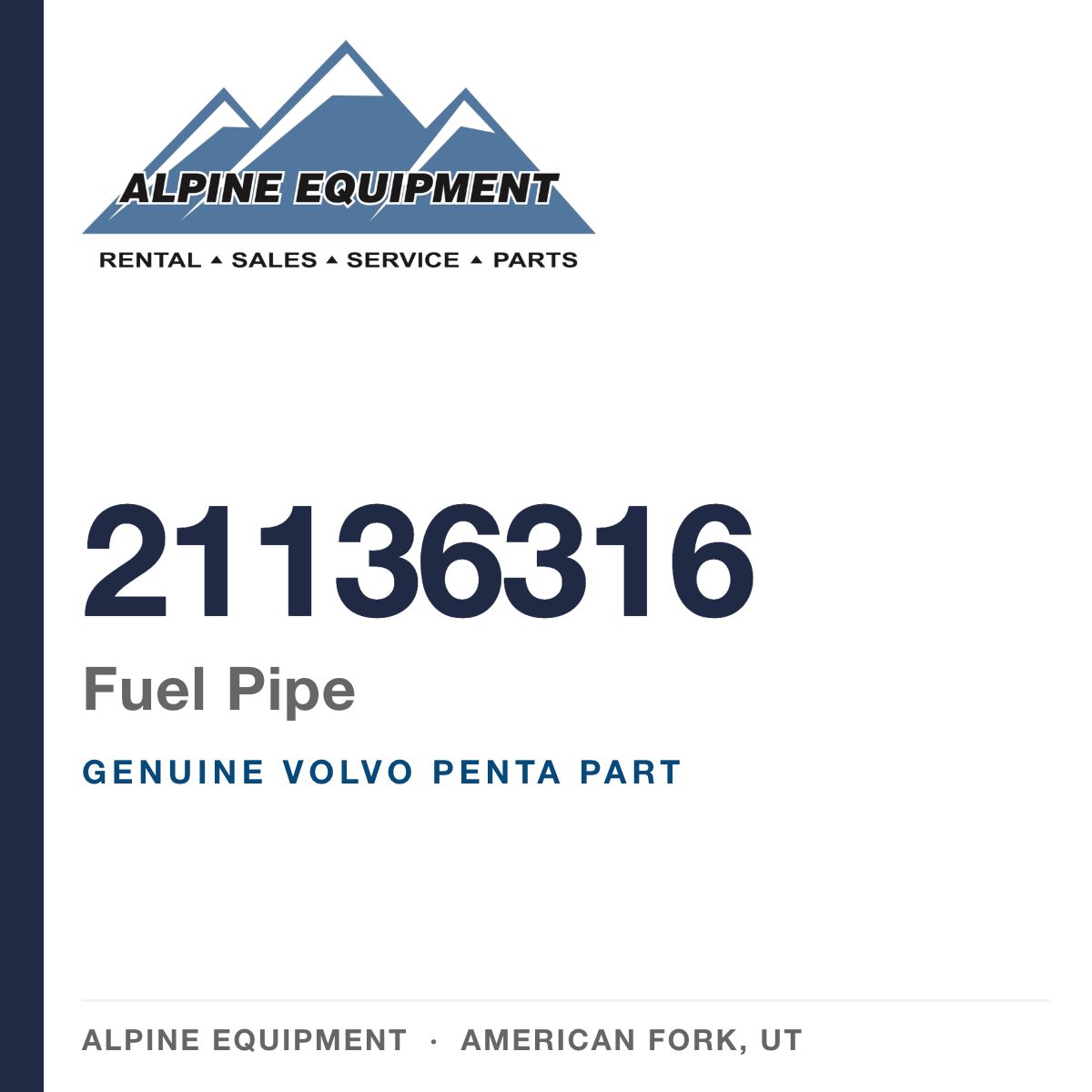 Volvo Penta 21136316 Fuel Pipe — genuine part from Alpine Equipment, American Fork UT