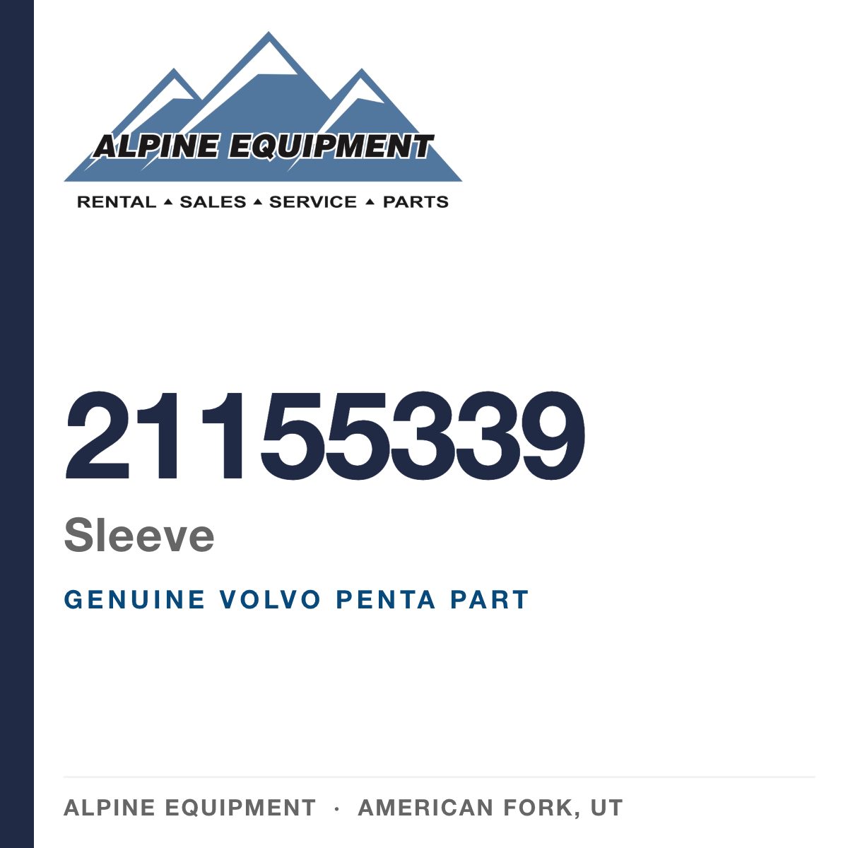 Volvo Penta 21155339 Sleeve — genuine part from Alpine Equipment, American Fork UT