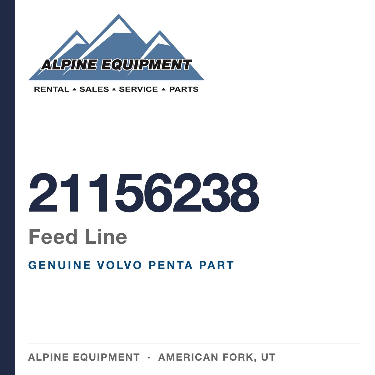 Volvo Penta 21156238 Feed Line — genuine part from Alpine Equipment, American Fork UT