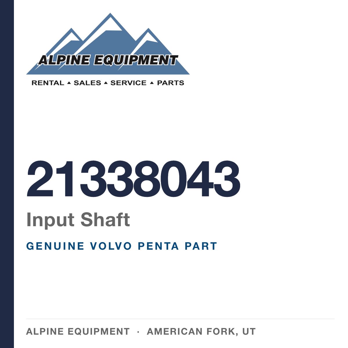 Volvo Penta 21338043 Input Shaft — genuine part from Alpine Equipment, American Fork UT