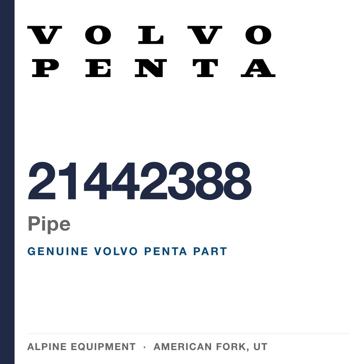 Volvo Penta 21442388 Pipe — genuine part from Alpine Equipment, American Fork UT