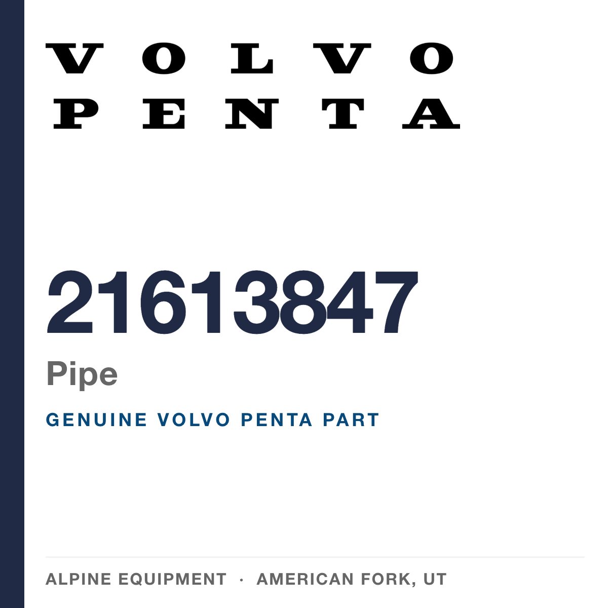 Volvo Penta 21613847 Pipe — genuine part from Alpine Equipment, American Fork UT