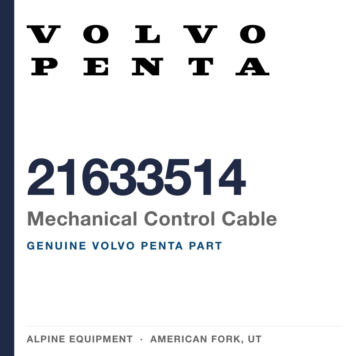 Volvo Penta 21633514 Mechanical Control Cable — genuine part from Alpine Equipment, American Fork UT