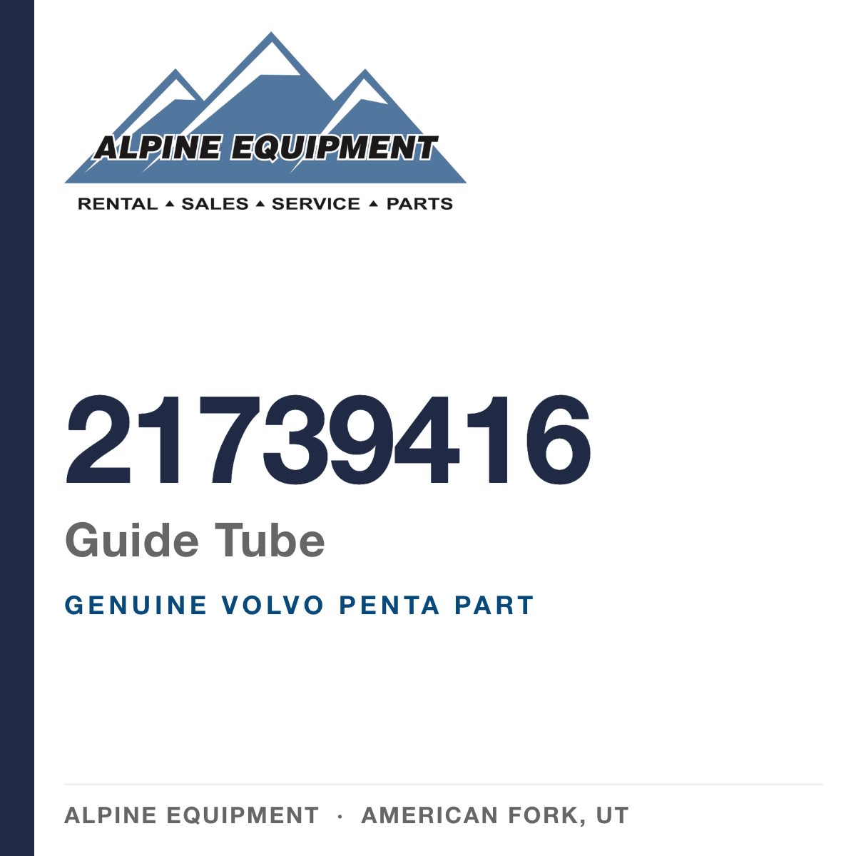 Volvo Penta 21739416 Guide Tube — genuine part from Alpine Equipment, American Fork UT