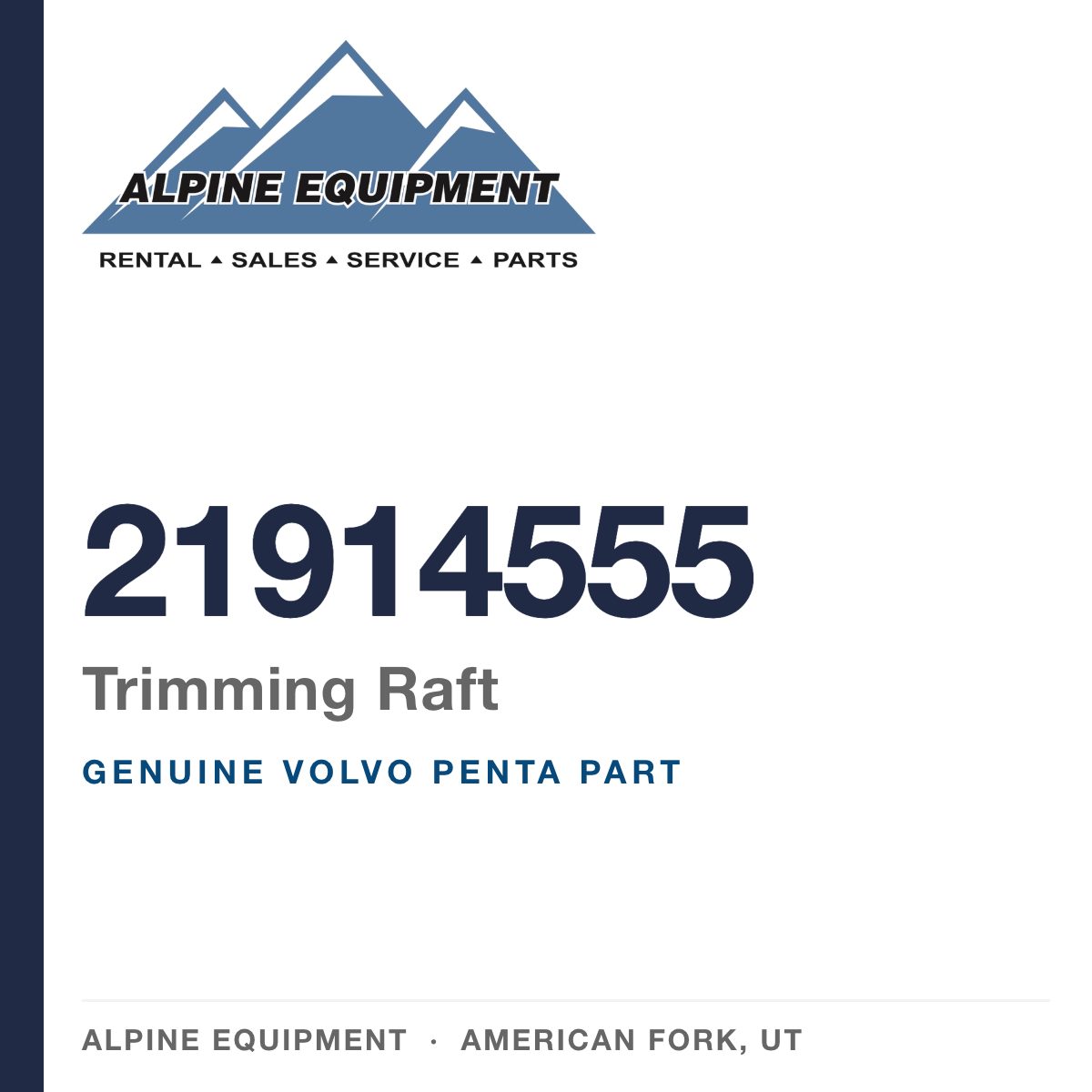 Volvo Penta 21914555 Trimming Raft — genuine part from Alpine Equipment, American Fork UT